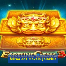 feirao dos moveis joinville